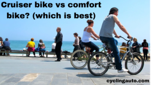Read more about the article Cruiser bike vs comfort bike? (which is best)